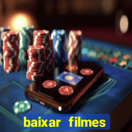 baixar filmes torrents dublados